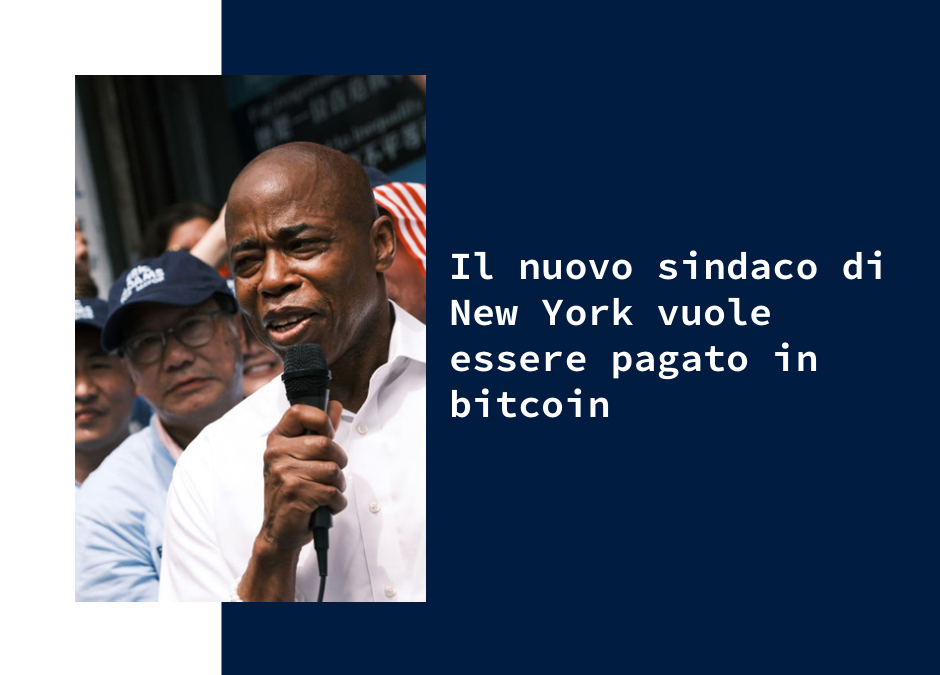 Il nuovo sindaco di New York vuole essere pagato in bitcoin